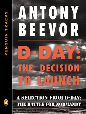 cover image of D-Day: The Decision to Launch